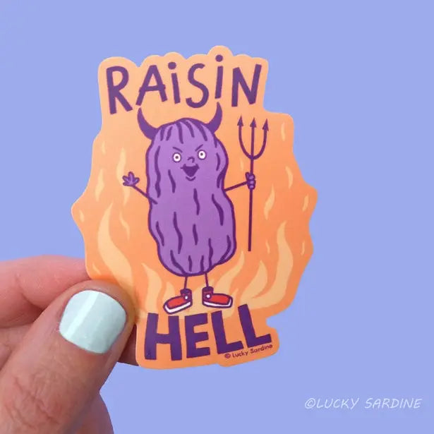 Raisin Hell Vinyl Sticker
